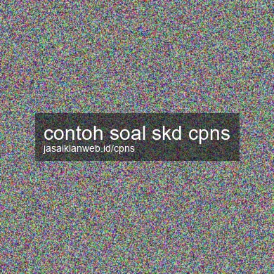 Contoh Soal Skd Cpns