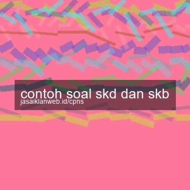 Contoh Soal Skd Dan Skb
