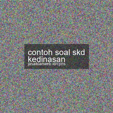 Contoh Soal Skd Kedinasan