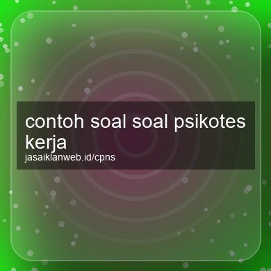 Contoh Soal Soal Psikotes Kerja