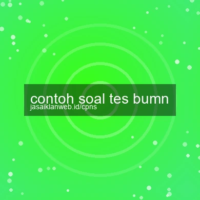 Contoh Soal Tes Bumn
