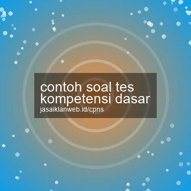 Contoh Soal Tes Kompetensi Dasar