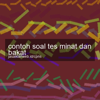Contoh Soal Tes Minat Dan Bakat
