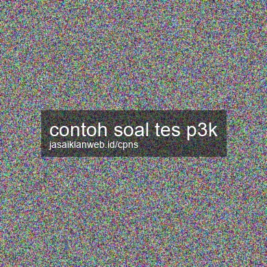 Contoh Soal Tes P3k