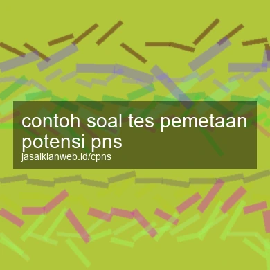 Contoh Soal Tes Pemetaan Potensi Pns