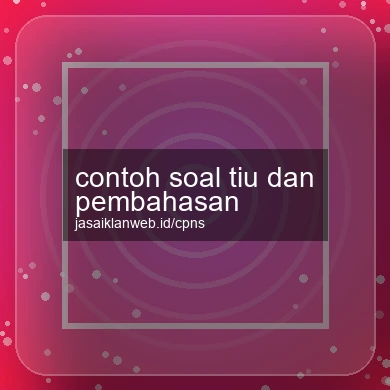 Contoh Soal Tiu Dan Pembahasan