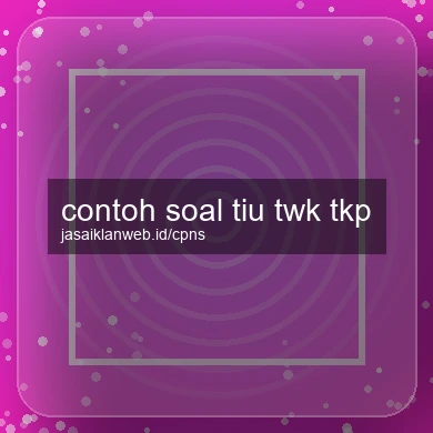 Contoh Soal Tiu Twk Tkp