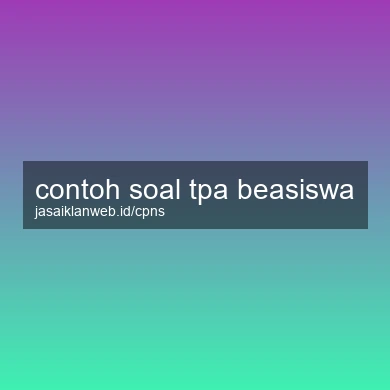Contoh Soal Tpa Beasiswa