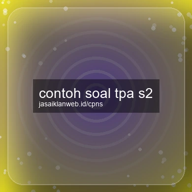 Contoh Soal Tpa S2