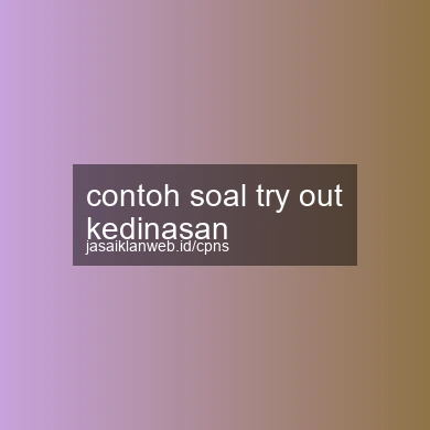 Contoh Soal Try Out Kedinasan