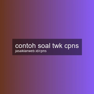 Contoh Soal Twk Cpns
