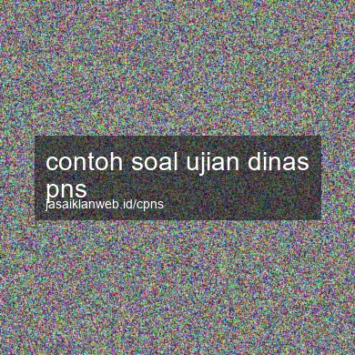 Contoh Soal Ujian Dinas Pns