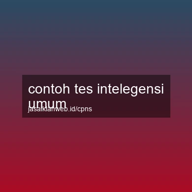 Contoh Tes Intelegensi Umum