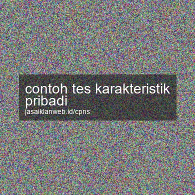 Contoh Tes Karakteristik Pribadi