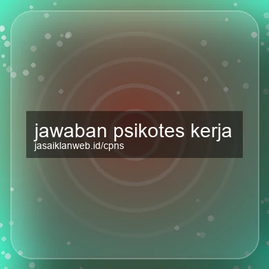 Jawaban Psikotes Kerja