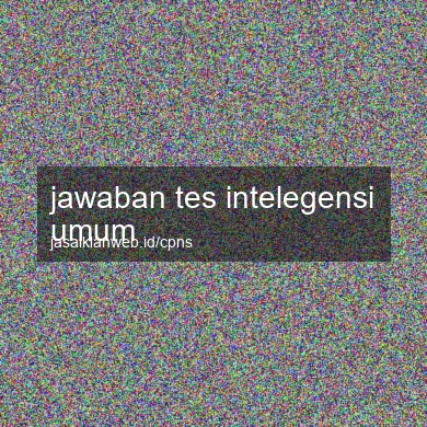 Jawaban Tes Intelegensi Umum