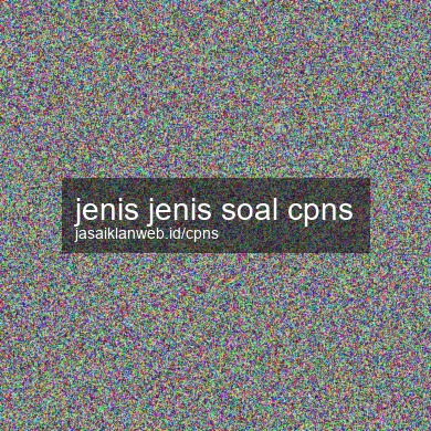 Jenis Jenis Soal Cpns