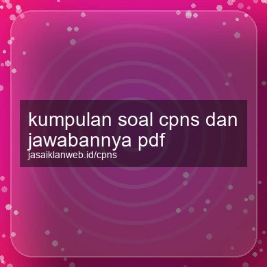 Kumpulan Soal Cpns Dan Jawabannya Pdf
