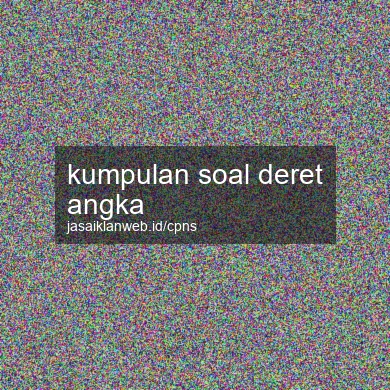 Kumpulan Soal Deret Angka