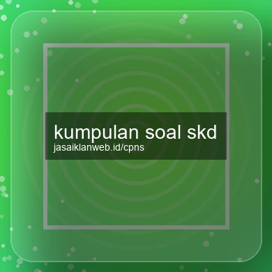 Kumpulan Soal Skd