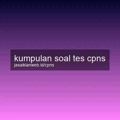 Kumpulan Soal Tes Cpns