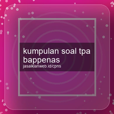 Kumpulan Soal Tpa Bappenas