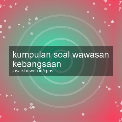 Kumpulan Soal Wawasan Kebangsaan