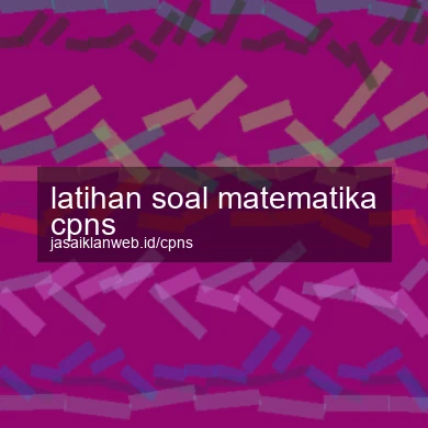 Latihan Soal Matematika Cpns