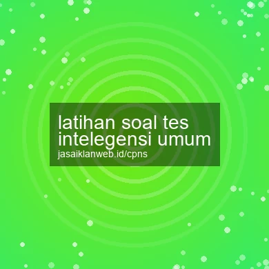 Latihan Soal Tes Intelegensi Umum