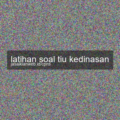 Latihan Soal Tiu Kedinasan