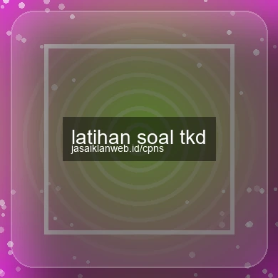 Latihan Soal Tkd