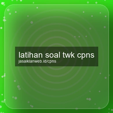 Latihan Soal Twk Cpns