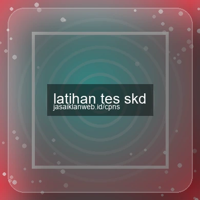 Latihan Tes Skd