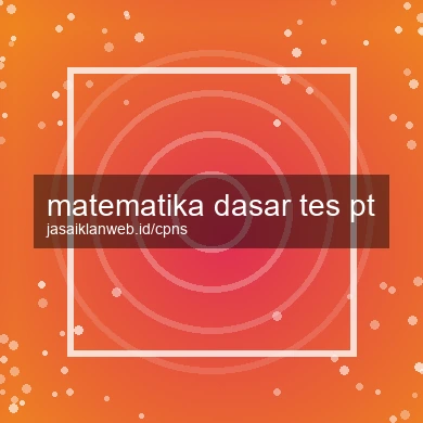 Matematika Dasar Tes Pt