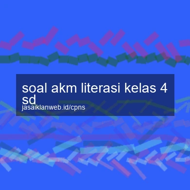 Soal Akm Literasi Kelas 4 Sd
