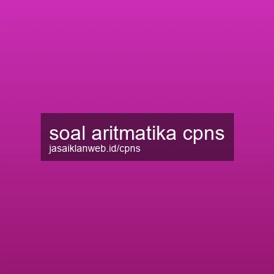 Soal Aritmatika Cpns
