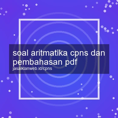 Soal Aritmatika Cpns Dan Pembahasan Pdf