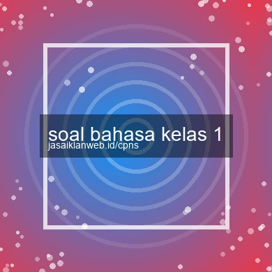Soal Bahasa Kelas 1