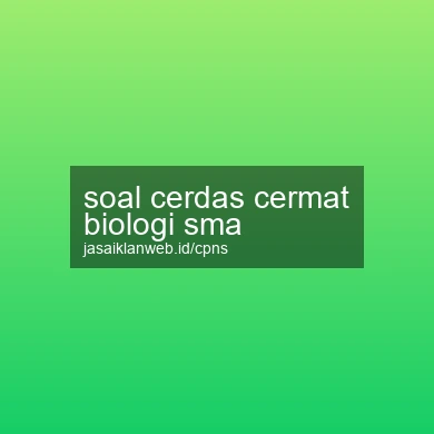 Soal Cerdas Cermat Biologi Sma