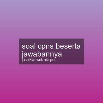 Soal Cpns Beserta Jawabannya