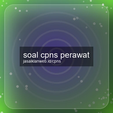 Soal Cpns Perawat