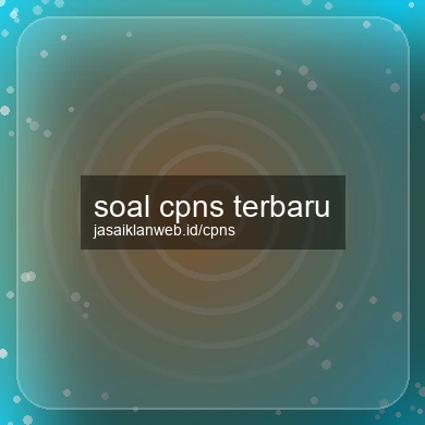 Soal Cpns Terbaru