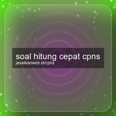 Soal Hitung Cepat Cpns