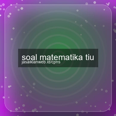 Soal Matematika Tiu