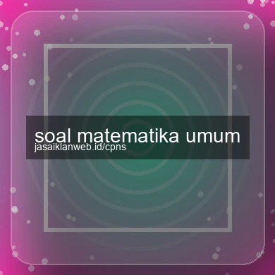 Soal Matematika Umum