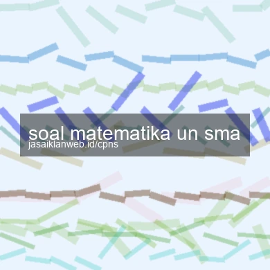 Soal Matematika Un Sma