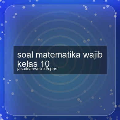 Soal Matematika Wajib Kelas 10