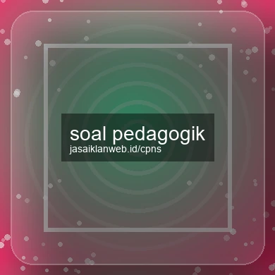 Soal Pedagogik