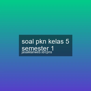 Soal Pkn Kelas 5 Semester 1