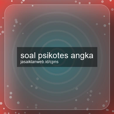 Soal Psikotes Angka